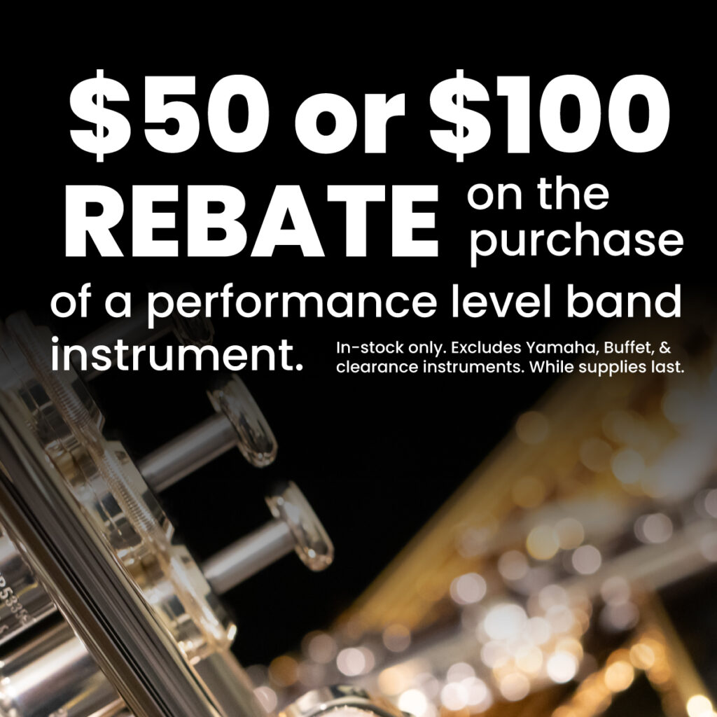 Image of silver trumpet on black background with text: "$50 or $100 rebate on the purchase of a performance level band instrument. In stock only. Excludes Yamaha, Buffet, & clearance instruments. While supplies last."