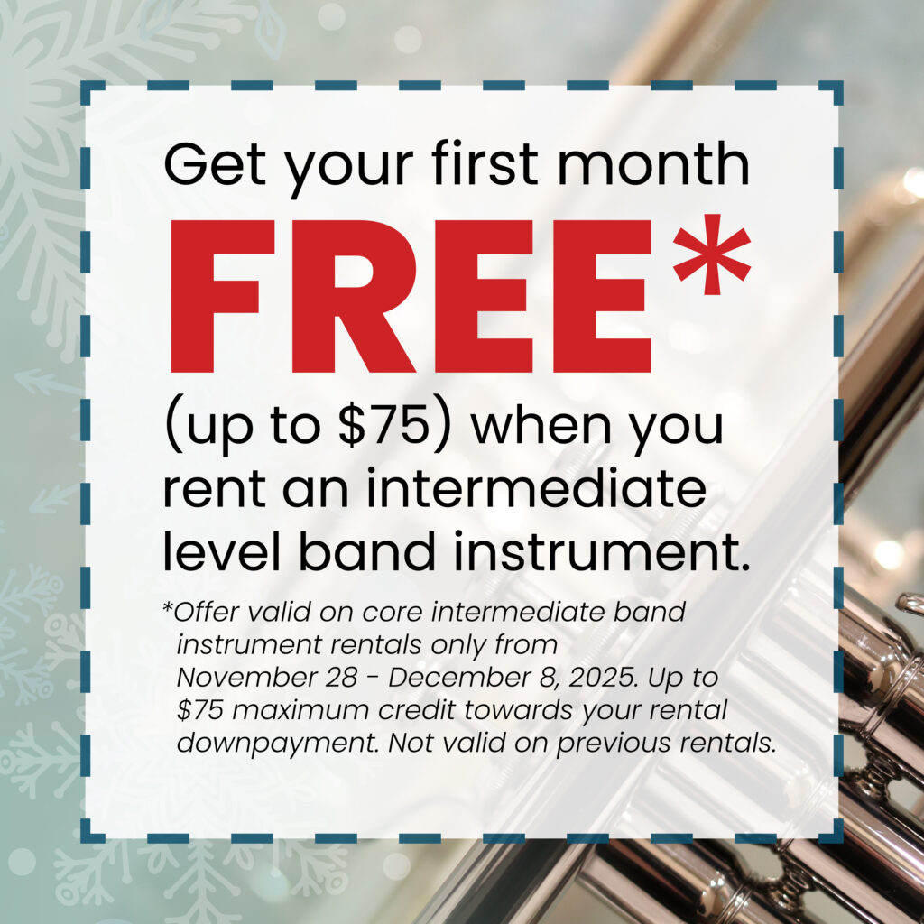 Image of trumpets with text: "Get your first month FREE* (up to $75) when you rent an intermediate level band instrument. *Offer valid on core intermediate band instrument rentals only from November 28 - December 8, 2025. Up to $75 maximum credit towards your rental downpayment. Not valid on previous rentals."